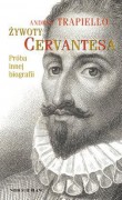 O książce Żywoty Cervantesa: próba innej biografii Andresa Trapiello