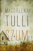 Głos w dyskusji nad książką Magdaleny Tulli  „Szum”