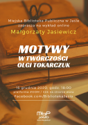 Czuła narratorka – wykład online o twórczości Olgi Tokarczuk w MBP w Jaśle