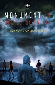 O książce Monument 14. Odcięci od świata Emmy Laybourne