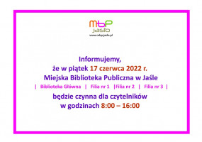 Godziny pracy Biblioteki 17 czerwca 2022 r.