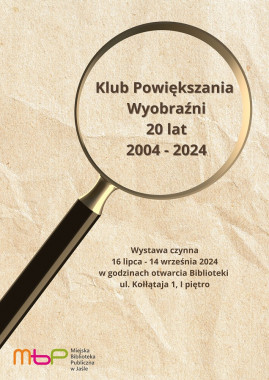 Wystawy: 20 lat Klubu Powiększania Wyobraźni!