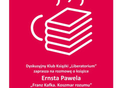 Kluby: Ernst Pawel „Franz Kafka. Koszmar rozumu”