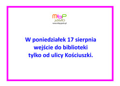 17 sierpnia - wejście do biblioteki od ulicy Kościuszki