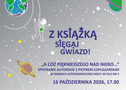 Projekty: „A cóż piękniejszego nad niebo…” – spotkanie autorskie z Piotrem Łopuszańskim